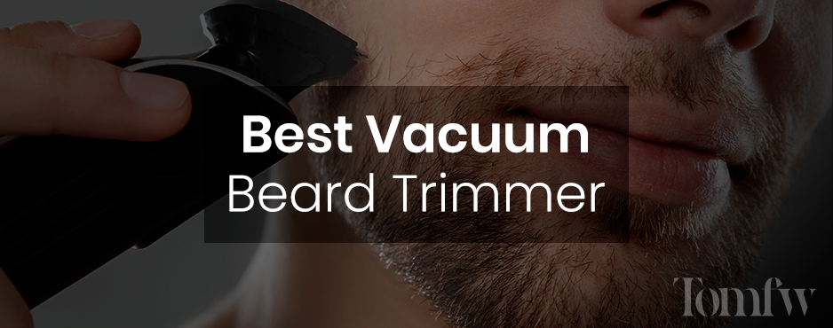 beard trimmer with vacuum reviews