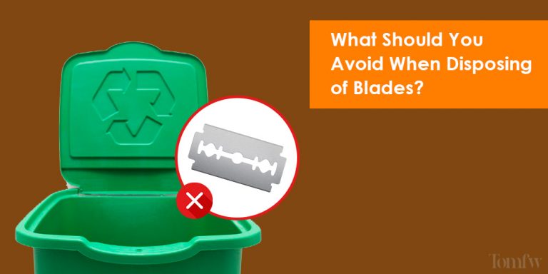 How To Dispose Of Razor Blades? A Full Disposal Guide